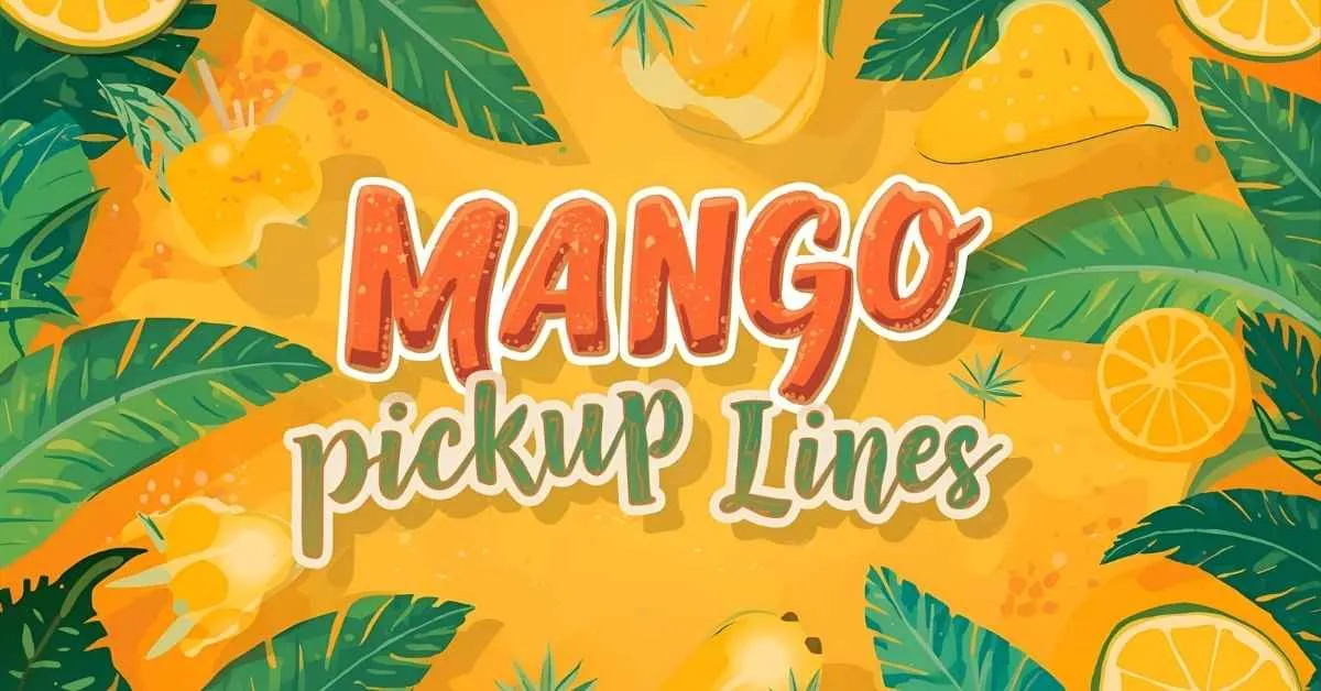 Mango Pickup Lines